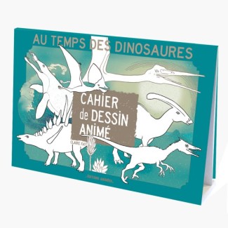 Cahier de dessin animé : Au temps des dinosaures